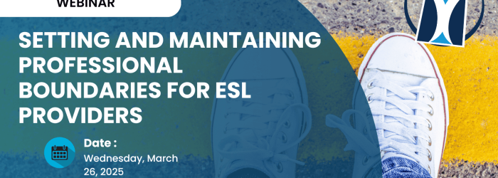 Setting and Maintaining Professional Boundaries for ESL Providers - March 26